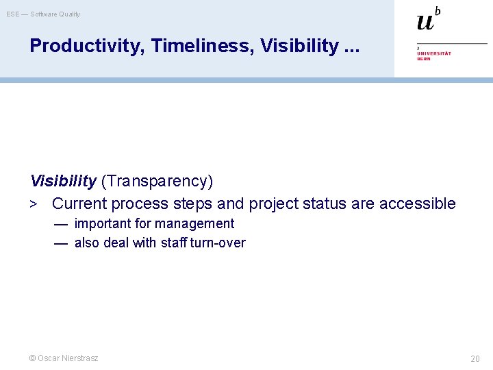 ESE — Software Quality Productivity, Timeliness, Visibility. . . Visibility (Transparency) > Current process