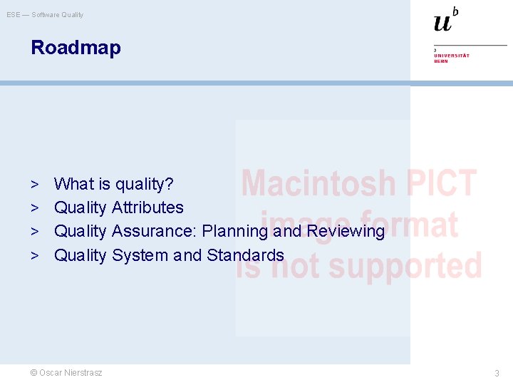 ESE — Software Quality Roadmap > What is quality? > Quality Attributes > Quality