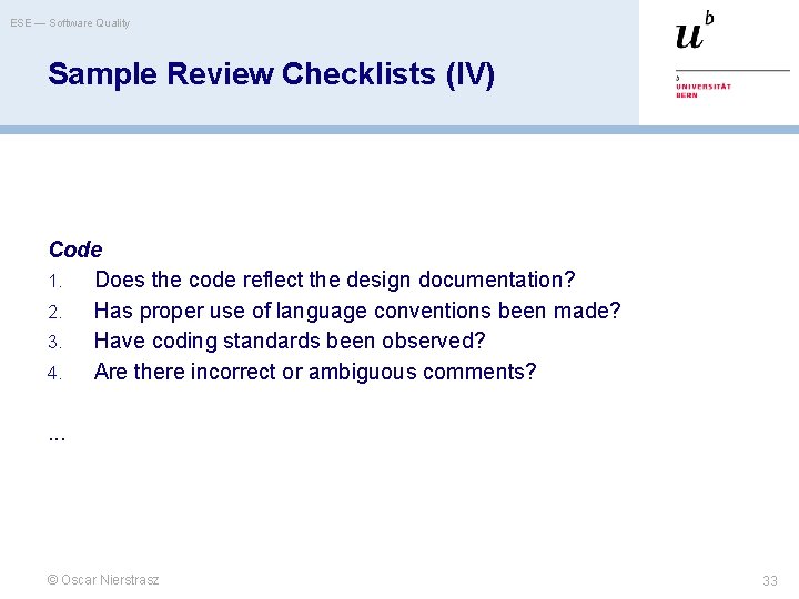 ESE — Software Quality Sample Review Checklists (IV) Code 1. Does the code reflect