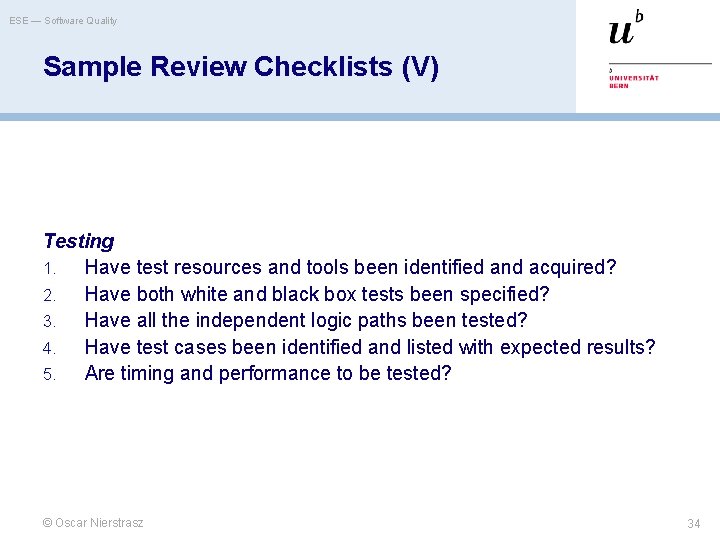 ESE — Software Quality Sample Review Checklists (V) Testing 1. Have test resources and