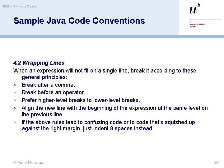 ESE — Software Quality Sample Java Code Conventions 4. 2 Wrapping Lines When an