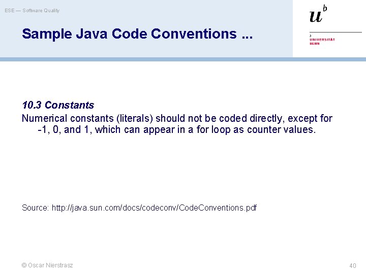 ESE — Software Quality Sample Java Code Conventions. . . 10. 3 Constants Numerical