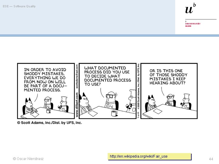 ESE — Software Quality © Oscar Nierstrasz http: //en. wikipedia. org/wiki/Fair_use 44 