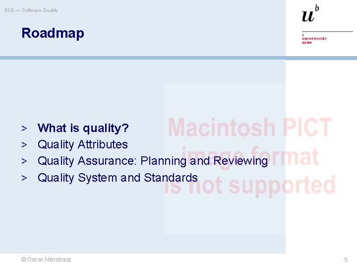 ESE — Software Quality Roadmap > What is quality? > Quality Attributes > Quality