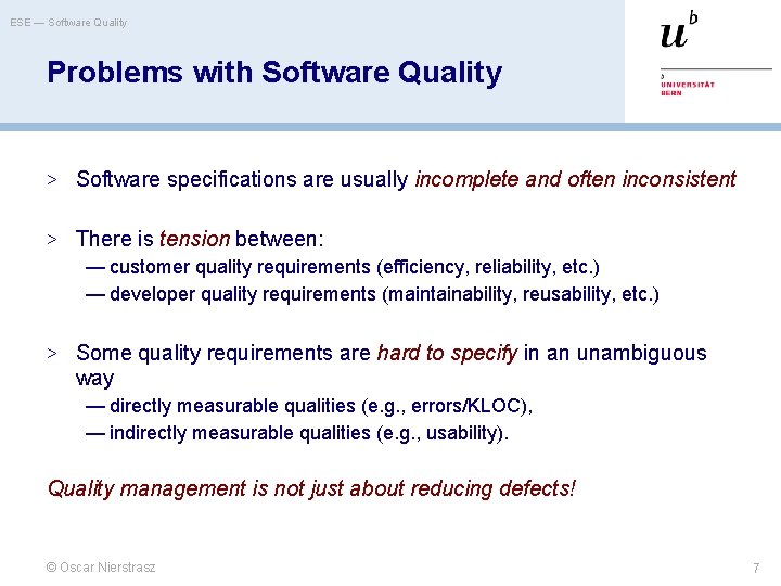 ESE — Software Quality Problems with Software Quality > Software specifications are usually incomplete