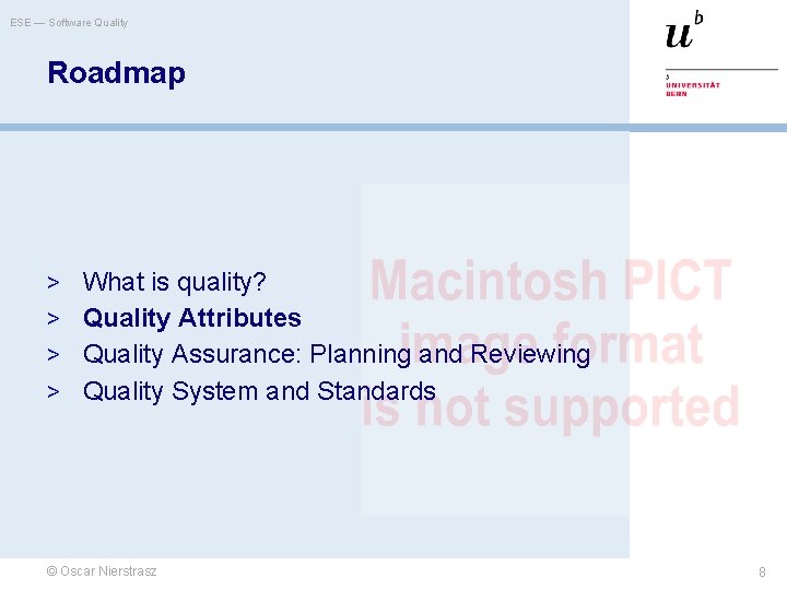 ESE — Software Quality Roadmap > What is quality? > Quality Attributes > Quality