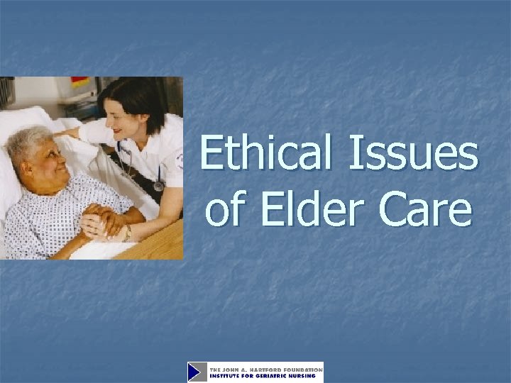 Ethical Issues of Elder Care 