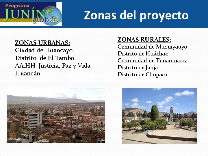 Zonas del proyecto ZONAS URBANAS: Ciudad de Huancayo Distrito de El Tambo AA. HH.