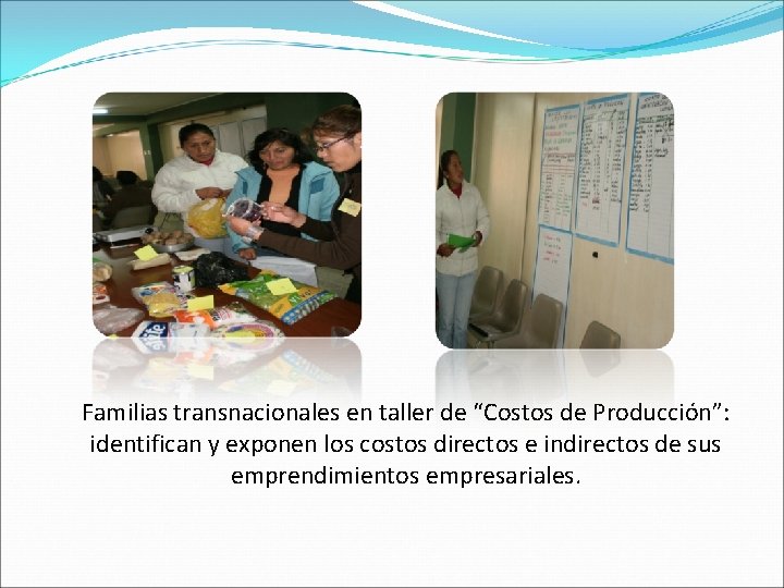 Familias transnacionales en taller de “Costos de Producción”: identifican y exponen los costos directos
