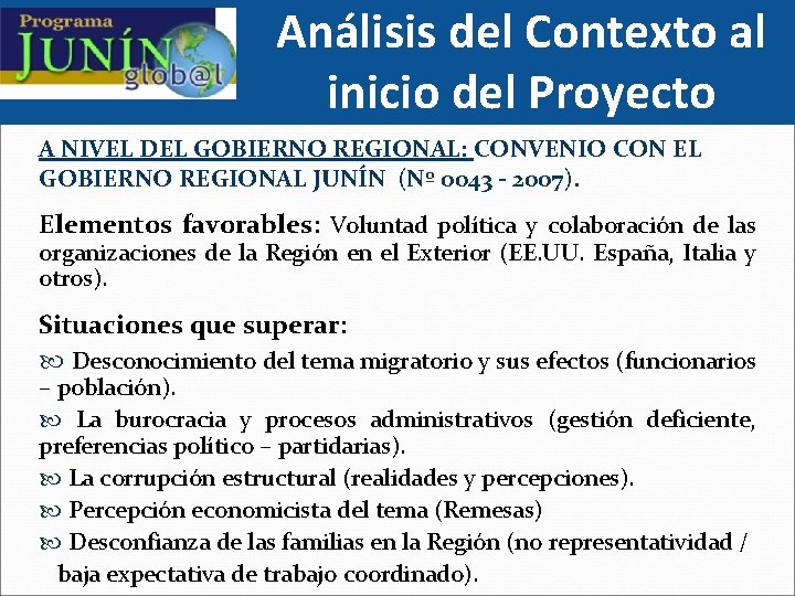 Análisis del Contexto al inicio del Proyecto A NIVEL DEL GOBIERNO REGIONAL: CONVENIO CON