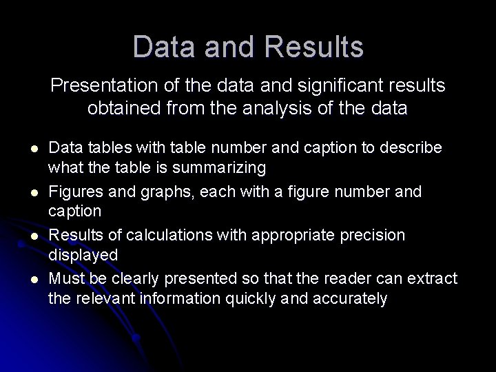 Data and Results Presentation of the data and significant results obtained from the analysis