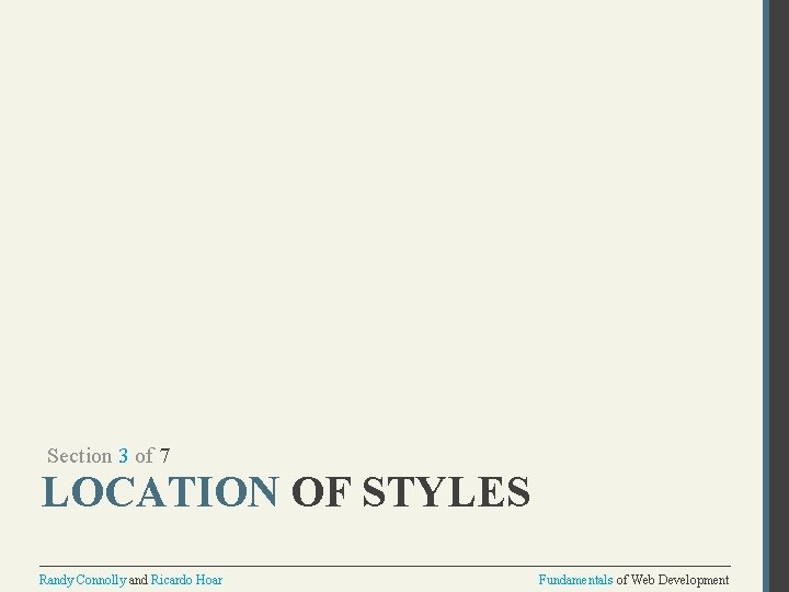 Section 3 of 7 LOCATION OF STYLES Randy Connolly and Ricardo Hoar Fundamentals of