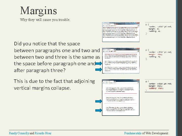 Margins Why they will cause you trouble. Did you notice that the space between
