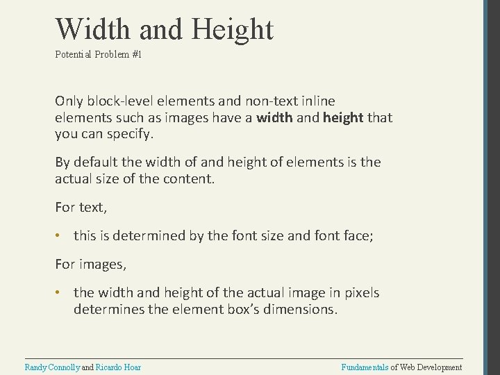 Width and Height Potential Problem #1 Only block-level elements and non-text inline elements such