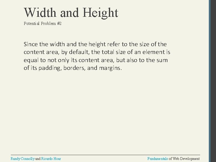 Width and Height Potential Problem #2 Since the width and the height refer to