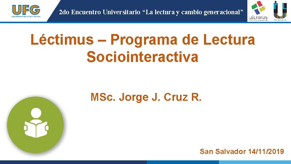 2 do Encuentro Universitario “La lectura y cambio generacional” Léctimus – Programa de Lectura