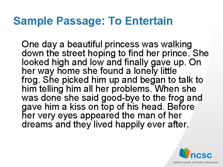 Sample Passage: To Entertain One day a beautiful princess walking down the street hoping