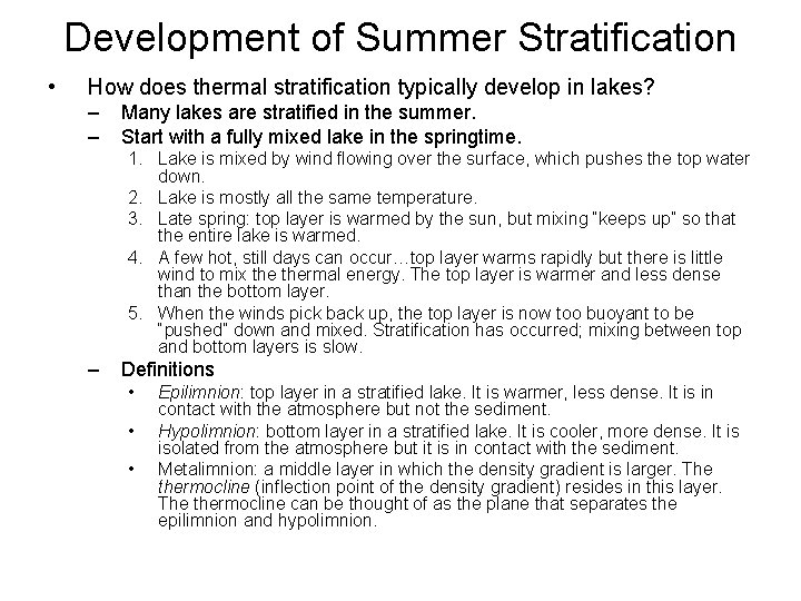 Development of Summer Stratification • How does thermal stratification typically develop in lakes? –