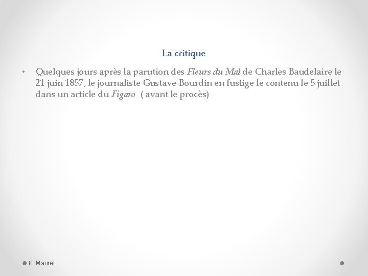 La critique • Quelques jours après la parution des Fleurs du Mal de Charles