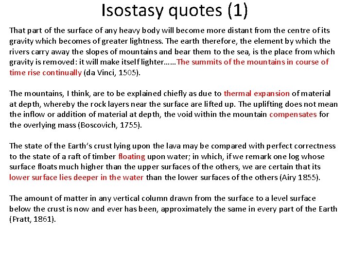 Isostasy quotes (1) That part of the surface of any heavy body will become Isostasy quotes (1) That part of the surface of any heavy body will become