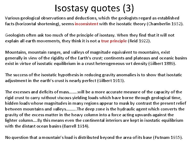 Isostasy quotes (3) Various geological observations and deductions, which the geologists regard as established Isostasy quotes (3) Various geological observations and deductions, which the geologists regard as established