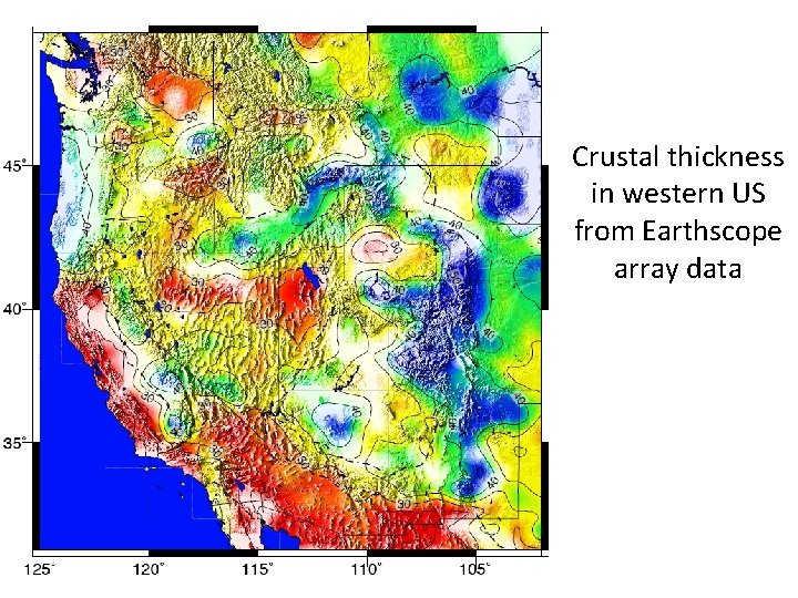 Crustal thickness in western US from Earthscope array data Crustal thickness in western US from Earthscope array data