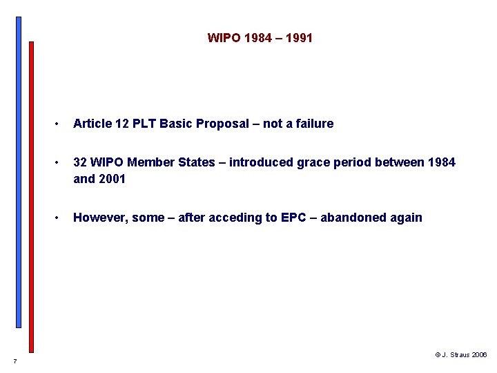 WIPO 1984 – 1991 7 • Article 12 PLT Basic Proposal – not a