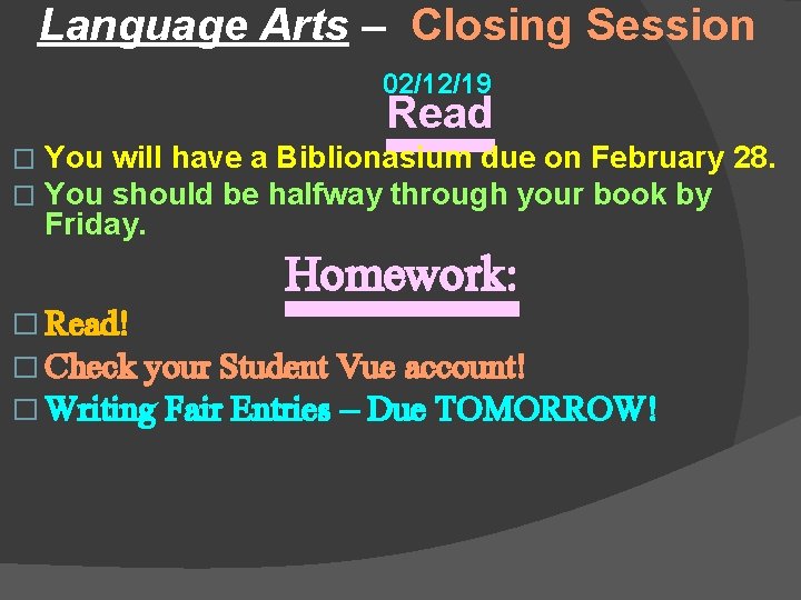 Language Arts – Closing Session 02/12/19 Read � � You will have a Biblionasium