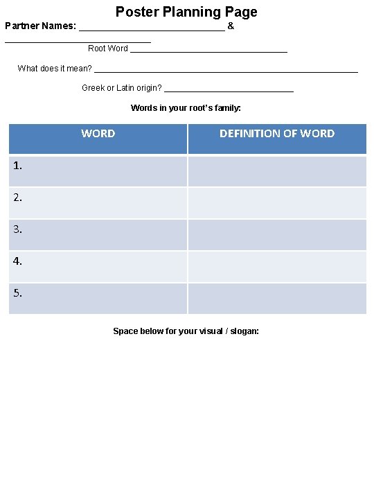 Poster Planning Page Partner Names: ______________ & ______________ Root Word _________________ What does it