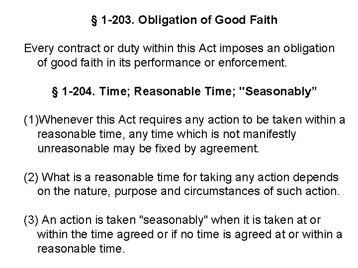 § 1 -203. Obligation of Good Faith Every contract or duty within this Act