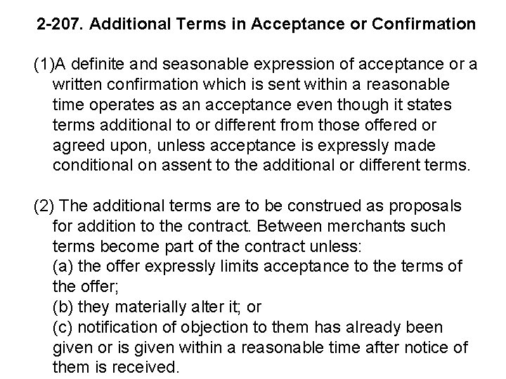 2 -207. Additional Terms in Acceptance or Confirmation (1)A definite and seasonable expression of