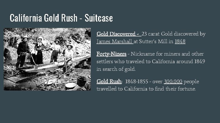 California Gold Rush - Suitcase Gold Discovered - 23 carat Gold discovered by James