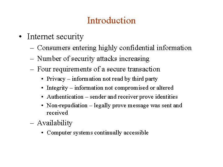Introduction • Internet security – Consumers entering highly confidential information – Number of security