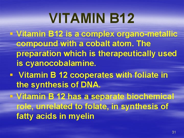 VITAMIN B 12 § Vitamin B 12 is a complex organo-metallic compound with a