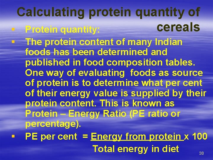 Calculating protein quantity of cereals § Protein quantity: § § The protein content of
