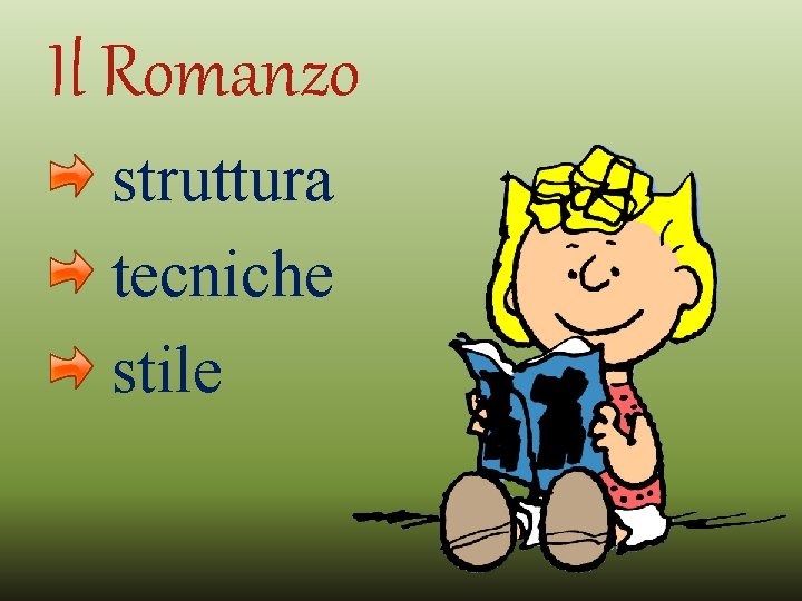 Il Romanzo struttura tecniche stile Il Romanzo struttura tecniche stile