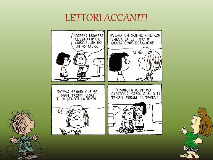 LETTORI ACCANITI LETTORI ACCANITI