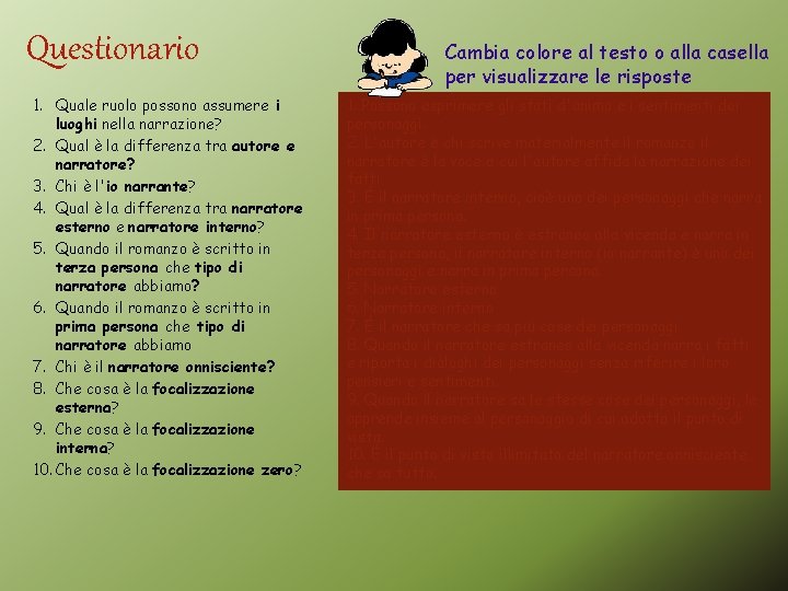 Questionario 1. Quale ruolo possono assumere i luoghi nella narrazione? 2. Qual è la Questionario 1. Quale ruolo possono assumere i luoghi nella narrazione? 2. Qual è la