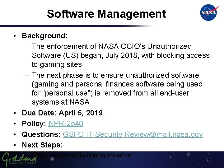 Software Management • Background: – The enforcement of NASA OCIO’s Unauthorized Software (US) began,