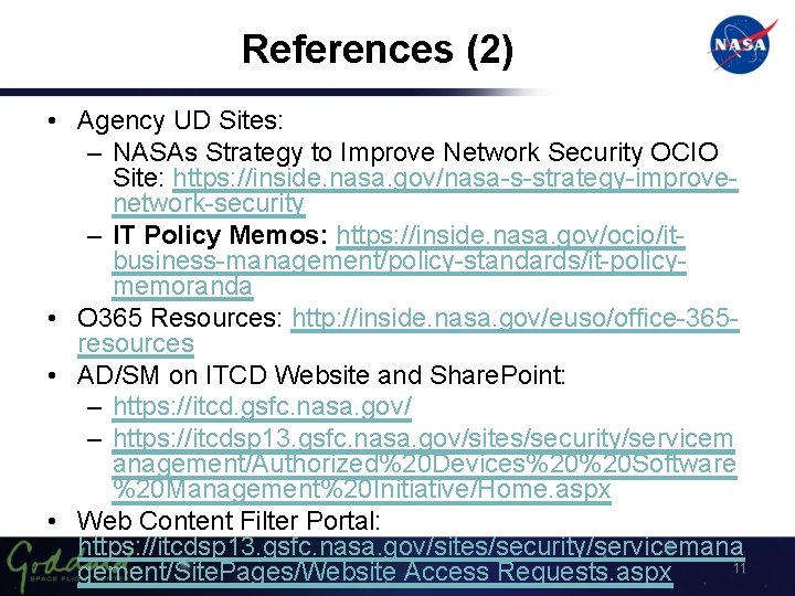 References (2) • Agency UD Sites: – NASAs Strategy to Improve Network Security OCIO