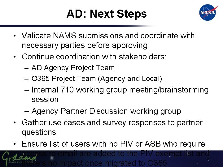 AD: Next Steps • Validate NAMS submissions and coordinate with necessary parties before approving