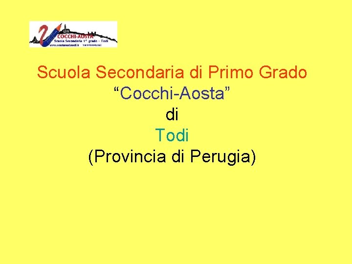 Scuola Secondaria di Primo Grado “Cocchi-Aosta” di Todi (Provincia di Perugia) 