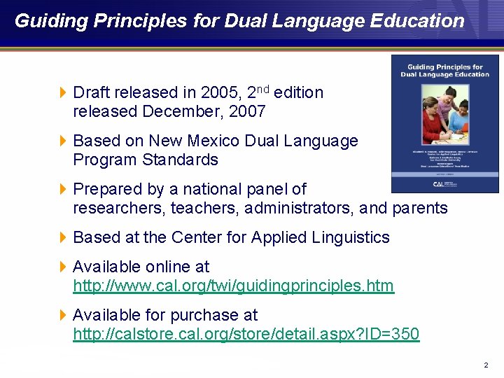 Guiding Principles for Dual Language Education 4 Draft released in 2005, 2 nd edition