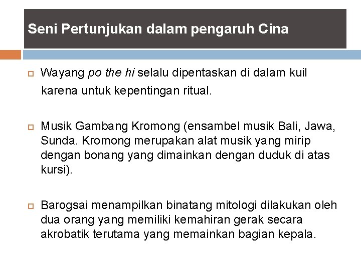 Seni Pertunjukan dalam pengaruh Cina Wayang po the hi selalu dipentaskan di dalam kuil