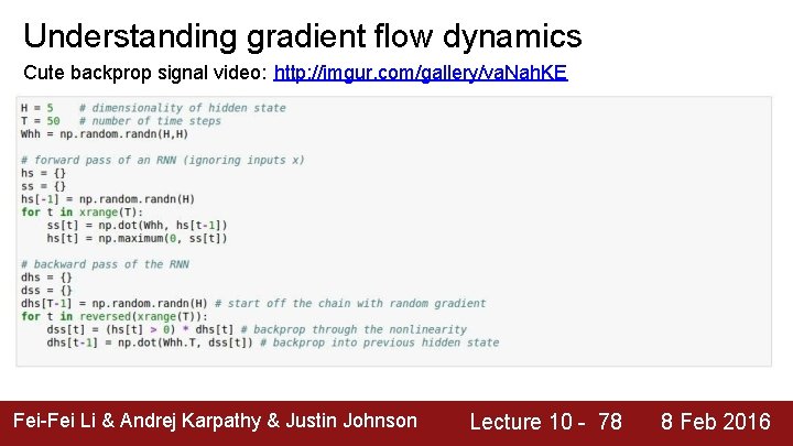 Understanding gradient flow dynamics Cute backprop signal video: http: //imgur. com/gallery/va. Nah. KE Fei-Fei