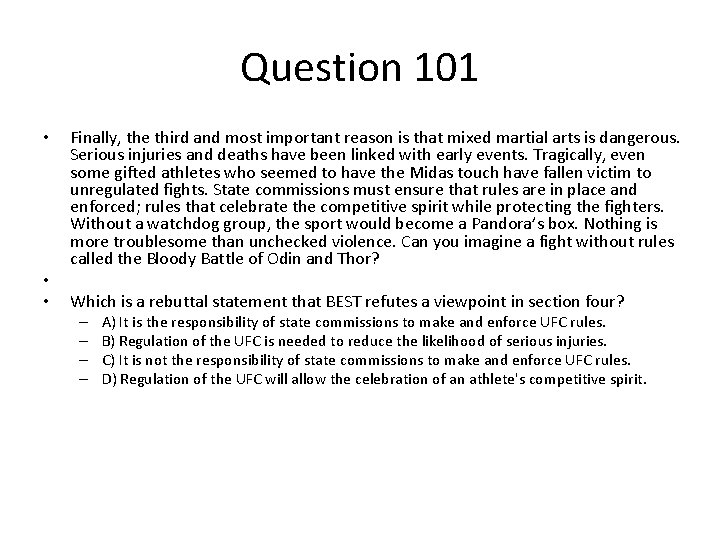 Question 101 • • • Finally, the third and most important reason is that