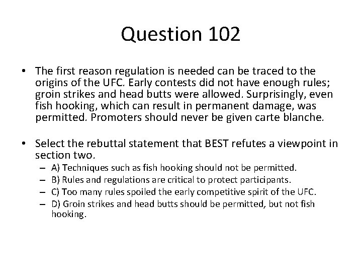 Question 102 • The first reason regulation is needed can be traced to the
