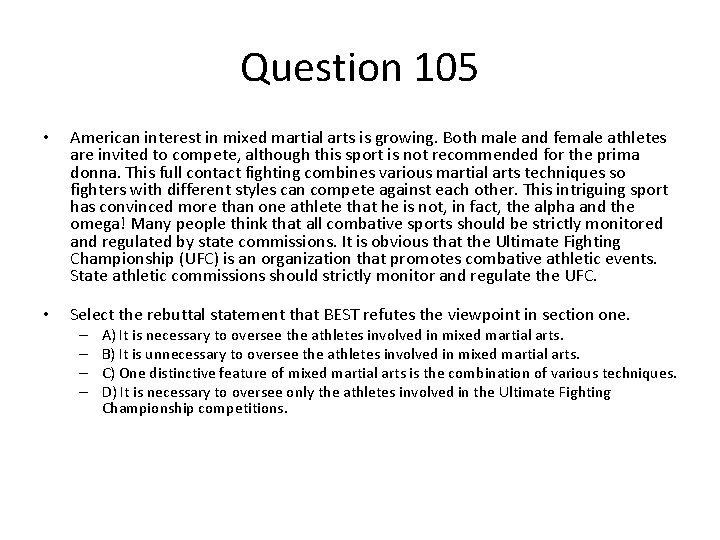Question 105 • American interest in mixed martial arts is growing. Both male and