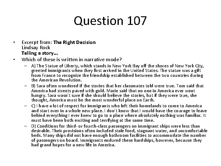 Question 107 • • Excerpt from: The Right Decision Lindsay Rock Telling a story.