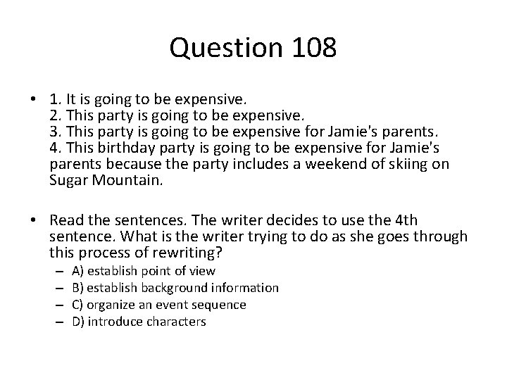 Question 108 • 1. It is going to be expensive. 2. This party is